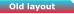Old layout